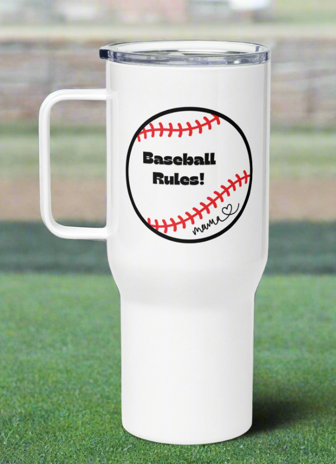 Baseball Rules Mama Travel Mug On the Go with Princess O