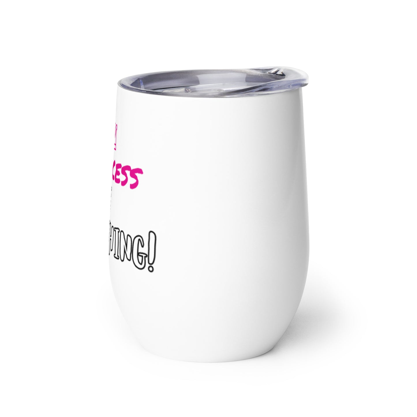 Princess of Everything 12oz Drink Tumbler - On the Go with Princess O