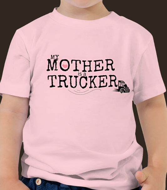 My Mother is a Trucker Tee